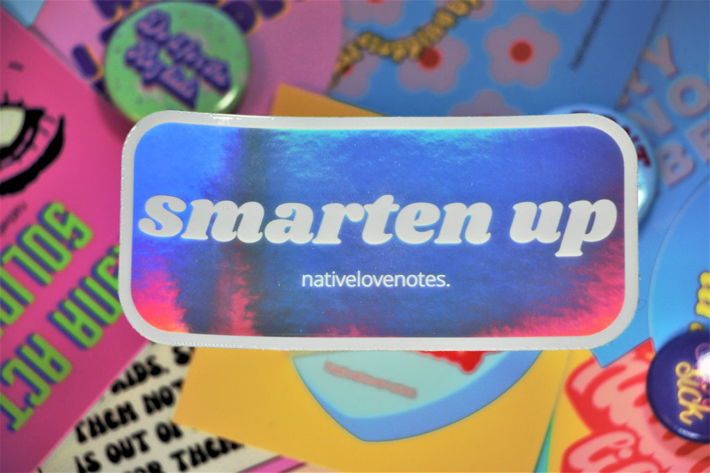 Smarten up holo sticker