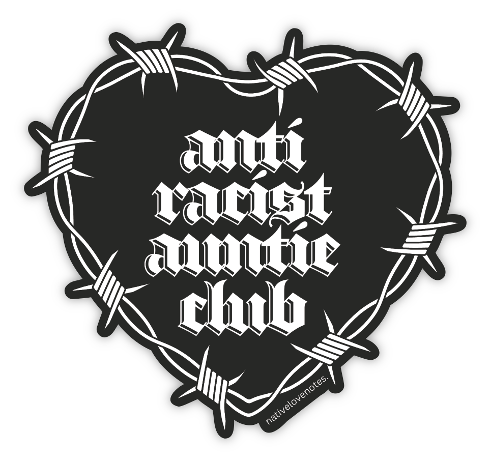 Anti Racist Auntie Club Sticker