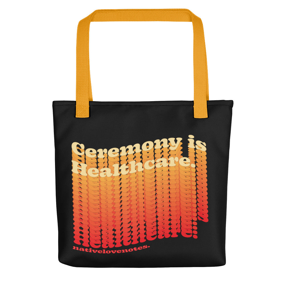 Ceremony is Healthcare Tote bag