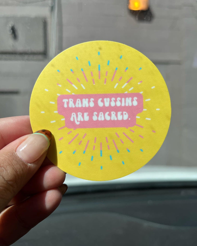 Trans cussins are sacred sticker
