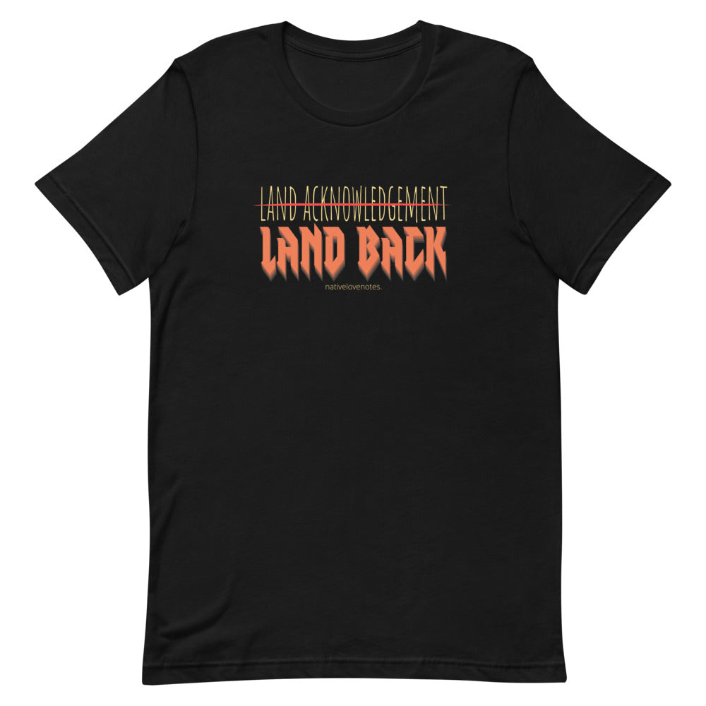 LAND BACK > ACKNOWLEDGEMENT Short-sleeve unisex t-shirt